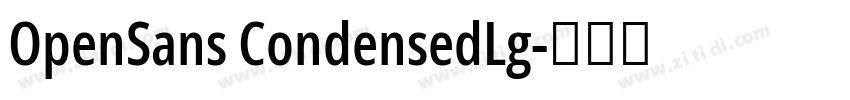 OpenSans CondensedLg字体转换 OpenSans CondensedLg字体转换